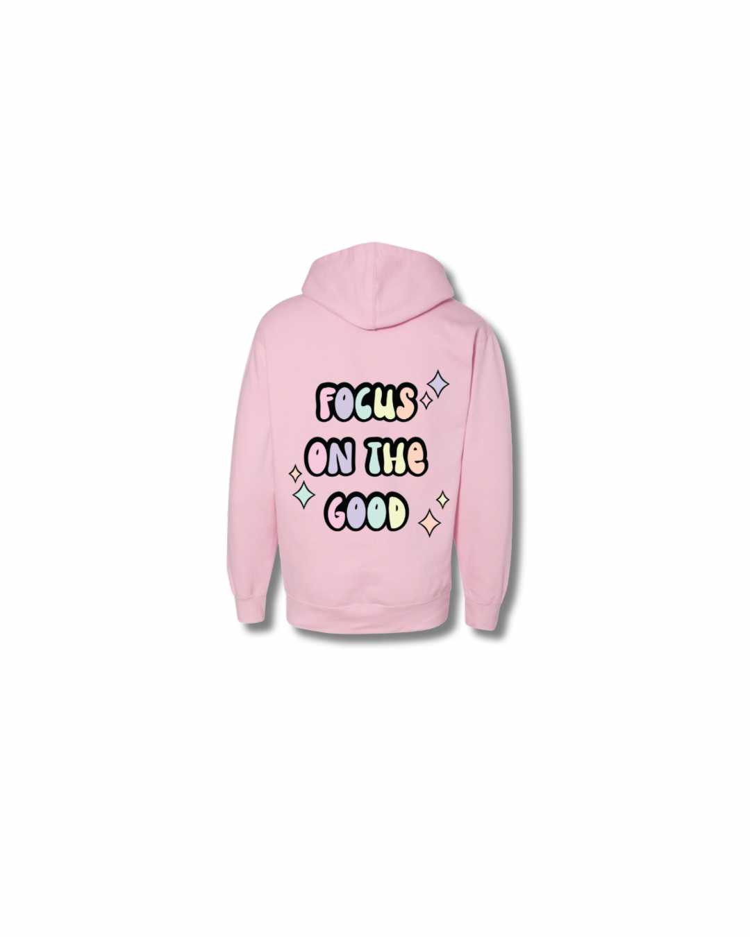 Focus on the good hoodie